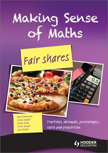 Making Sense of Maths: Fair Shares - Student Book: Fractions, percentages, ratio, decimals and proportion (Paperback)