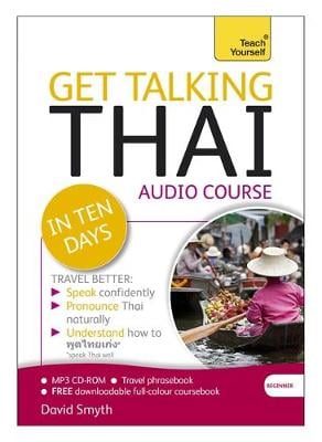 Get Talking Thai in Ten Days Beginner Audio Course: (Audio Pack) the Essential Introduction to Speaking and Understanding (CD-Audio)