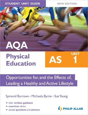 AQA AS Physical Education Student Unit Guide New Edition: Unit 1 Opportunities for, and the Effects of, Leading a Healthy and Active Lifestyle (Paperback)