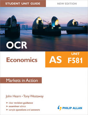 OCR AS Economics Student Unit Guide: Unit F581 Markets in Action: F581 (Paperback)