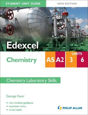 Edexcel AS/A2 Chemistry Student Unit Guide New Edition: Units 3 and 6 Chemistry Laboratory Skills (Paperback)