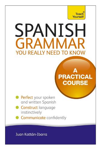 Spanish Grammar You Really Need To Know: Teach Yourself (Paperback)