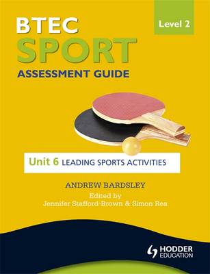 BTEC First Sport Level 2 Assessment Guide: Unit 6 Leading Sports Activities (Paperback)