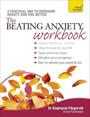 The Beating Anxiety Workbook: Teach Yourself (Paperback)