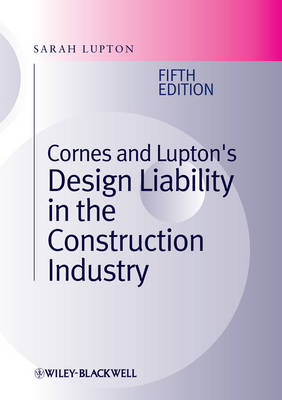 Cornes and Lupton's Design Liability in the Construction Industry (Hardback)
