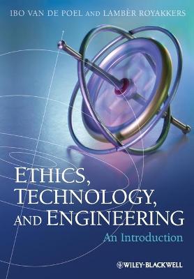Ethics, Technology, and Engineering - An Introduction (Paperback)