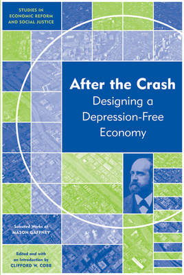 After the Crash: Designing a Depression-free Economy - AJES - Studies in Economic Reform and Social Justice (Hardback)