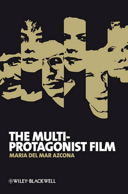 The Multi-Protagonist Film - New Approaches to Film Genre (Hardback)