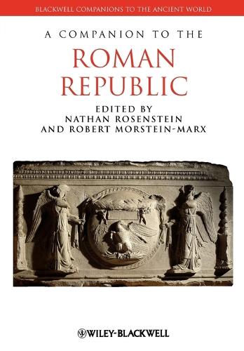 A Companion to the Roman Republic - Nathan Rosenstein