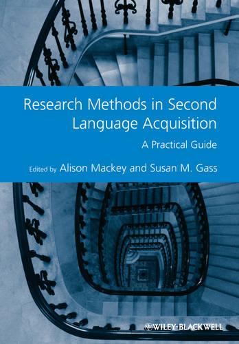 Research Methods in Second Language Acquisition: A Practical Guide - GMLZ - Guides to Research Methods in Language and Linguistics (Paperback)