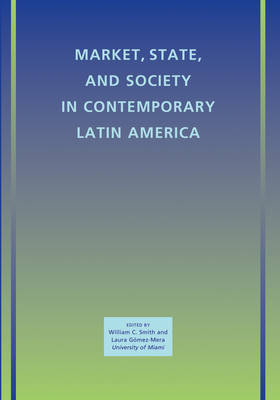 Market, State, and Society in Contemporary Latin America - Lapz - American Politics & Society (Paperback)