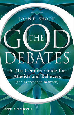 The God Debates: A 21st Century Guide for Atheists and Believers (and Everyone in Between) (Paperback)
