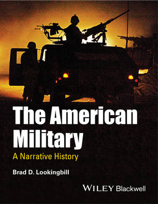 The American Military: A Narrative History (Paperback)