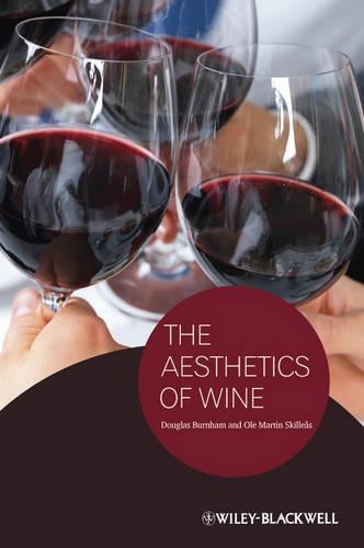 The Aesthetics of Wine - New Directions in Aesthetics (Hardback)