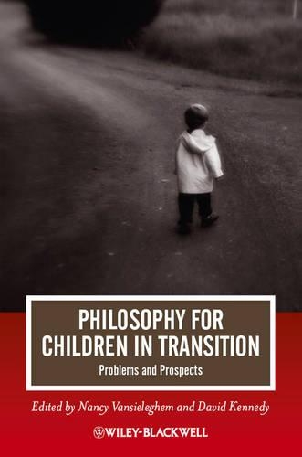 Philosophy for Children in Transition: Problems and Prospects - Journal of Philosophy of Education (Paperback)