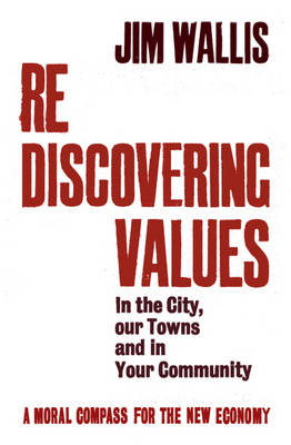 rediscovering values by jim wallis rediscovering values by jim wallis