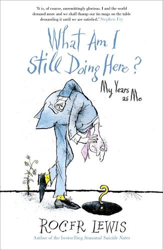 What Am I Still Doing Here?: My Life as Me (Hardback)