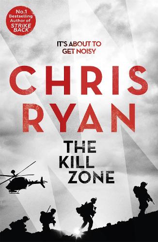 The Kill Zone by Chris Ryan | Waterstones