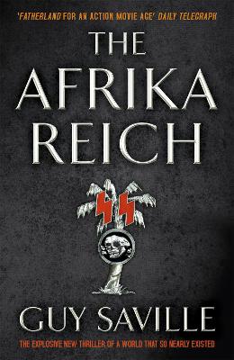 The Afrika Reich By Guy Saville Waterstones
