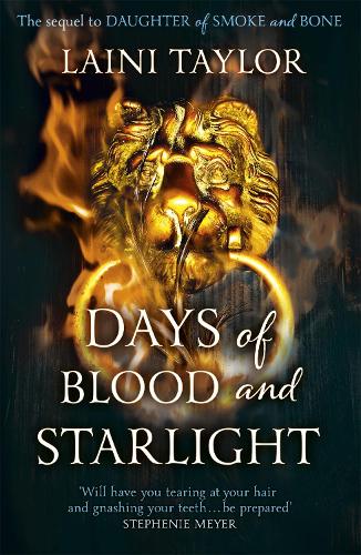 Days of Blood and Starlight: The Sunday Times Bestseller. Daughter of Smoke and Bone Trilogy Book 2 - Daughter of Smoke and Bone Trilogy (Paperback)