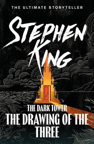 The Dark Tower II The Drawing Of The Three By Stephen King Waterstones   9781444723458 