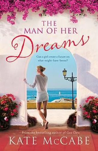 The Man of Her Dreams: Can she build a future on what-might-have-beens? (Paperback)