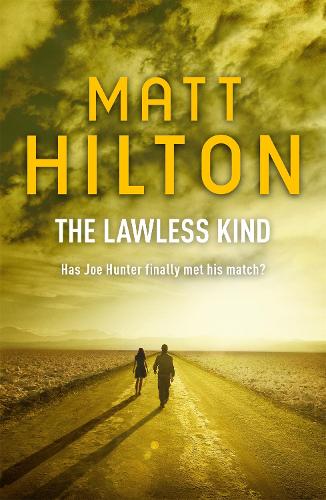 The Lawless Kind: The ninth Joe Hunter thriller - Joe Hunter (Paperback)