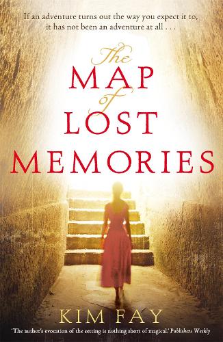 The Map Of Lost Memories The Map Of Lost Memories By Kim Fay | Waterstones