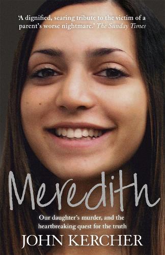 Meredith: Our daughter's murder and the heartbreaking quest for the truth (Paperback)