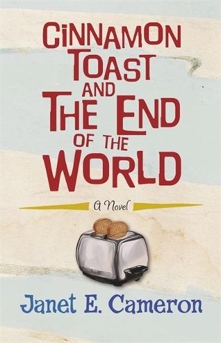 Cinnamon Toast and the End of the World (Paperback)