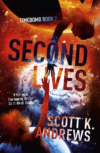 Second Lives: The TimeBomb Trilogy 2 - TimeBomb Trilogy (Paperback)