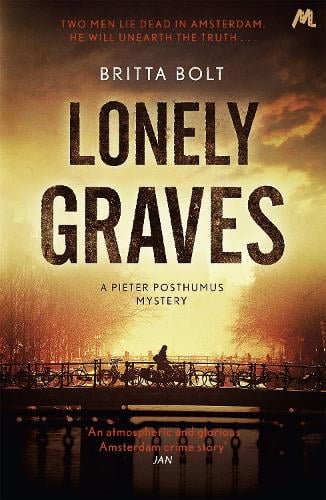 Lonely Graves: Pieter Posthumus Mystery 1 - Posthumus Mystery (Paperback)