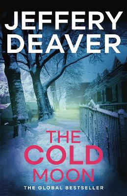 The Cold Moon: Lincoln Rhyme Book 7 - Lincoln Rhyme Thrillers (Paperback)
