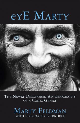 eYE Marty: The newly discovered autobiography of a comic genius (Paperback)