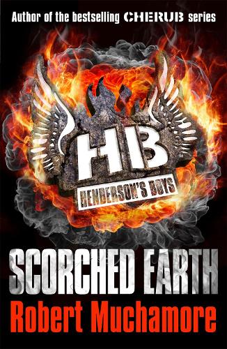 Robert Muchamore Henderson's Boys: Scorched Earth