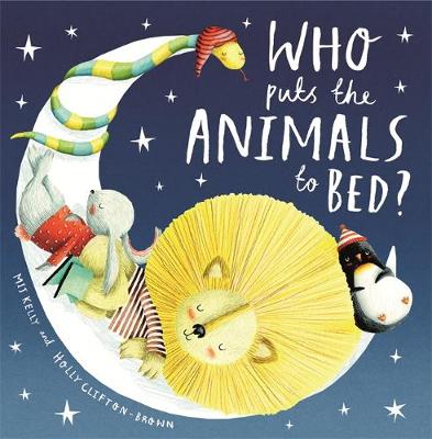 Who Puts the Animals to Bed? (Hardback)