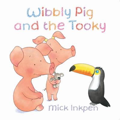 Wibbly Pig and the Tooky - Wibbly Pig (Hardback)
