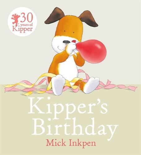Kipper: Kipper's Birthday - Kipper (Paperback)