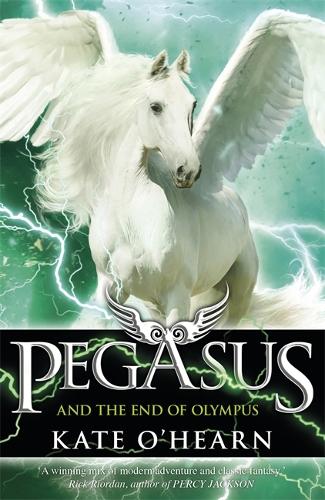 Pegasus and the End of Olympus: Book 6 - Pegasus (Paperback)