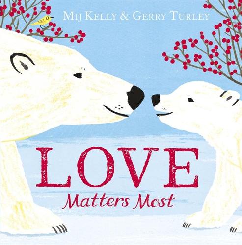 Love Matters Most (Hardback)