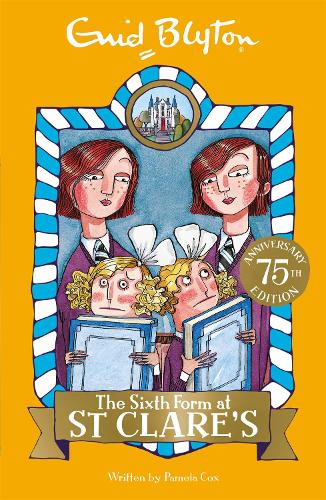The Sixth Form at St Clare's: Book 9 - St Clare's (Paperback)