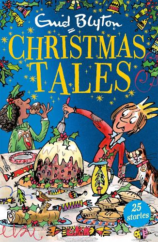 Enid Blyton's Christmas Tales: Contains 25 classic stories - Bumper Short Story Collections (Paperback)