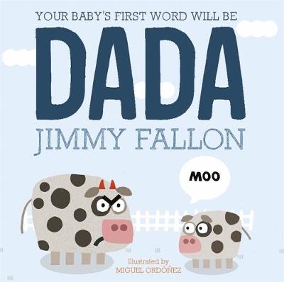 Cover Your Baby's First Word Will be Dada