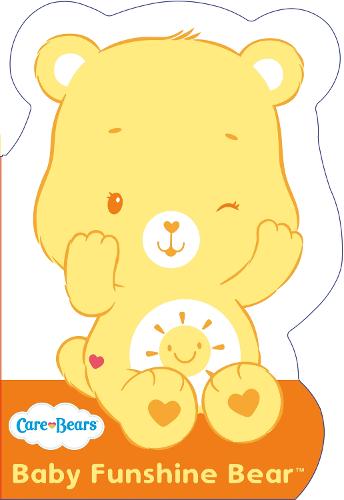 Care Bears: Baby Funshine Bear: Shaped Board Book 1 - Care Bears (Board book)