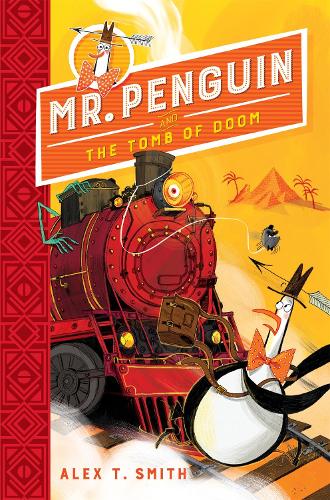 Mr Penguin and the Tomb of Doom: Book 4 - Mr Penguin (Hardback)