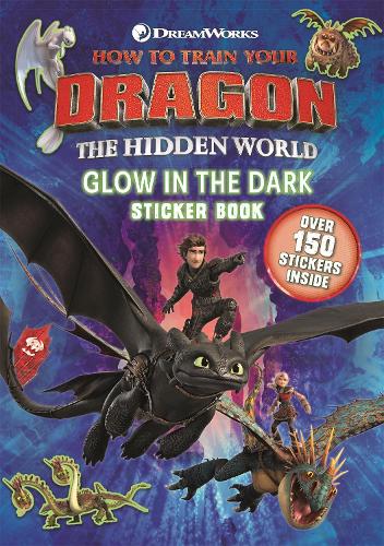 How to Train Your Dragon The Hidden World: Glow in the Dark Sticker Book - How to Train Your Dragon (Paperback)