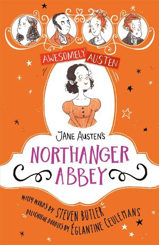 Awesomely Austen - Illustrated and Retold: Jane Austen's Northanger Abbey - Awesomely Austen - Illustrated and Retold (Hardback)