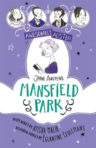 Awesomely Austen - Illustrated and Retold: Jane Austen's Mansfield Park - Awesomely Austen - Illustrated and Retold (Hardback)