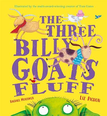 The Three Billy Goats Fluff by Rachael Mortimer, Liz Pichon