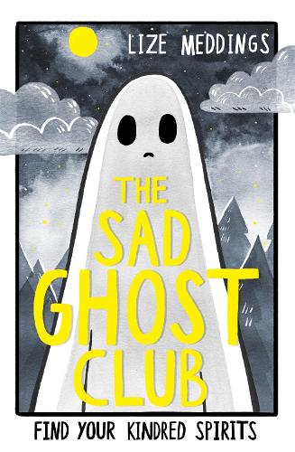 The Sad Ghost Club: Book 1 - The Sad Ghost Club (Paperback)